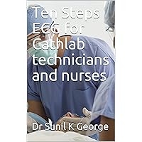 Ten Steps ECG for Cathlab technicians and nurses