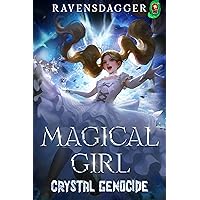 Magical Girl Crystal Genocide: Making Friends After Causing the Apocalypse! (The Shattered Earth Book 1) Magical Girl Crystal Genocide: Making Friends After Causing the Apocalypse! (The Shattered Earth Book 1) Kindle Paperback
