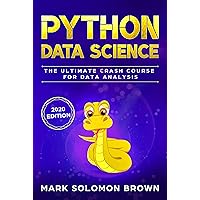 Python Data Science: The Ultimate Crash Course for Data Analysis (Computer Programming Book 2) Python Data Science: The Ultimate Crash Course for Data Analysis (Computer Programming Book 2) Kindle Audible Audiobook Paperback