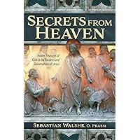 Secrets from Heaven - Hidden Treasures of Faith in the Parables and Conversations of Jesus Secrets from Heaven - Hidden Treasures of Faith in the Parables and Conversations of Jesus Paperback Kindle