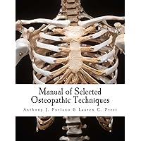 Manual of Selected Osteopathic Techniques Manual of Selected Osteopathic Techniques Kindle Paperback Mass Market Paperback