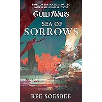 Guild Wars: Sea of Sorrows (GuildWars) Guild Wars: Sea of Sorrows (GuildWars) Kindle Mass Market Paperback Paperback