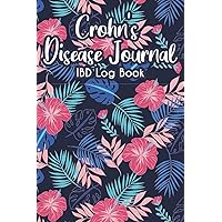 Crohn's Disease Journal IBD Log Book: Inflammatory Bowel Daily Symptom & Trigger Record Book/Health Food Tracker for IBS Pain Treatment ... Abdominal & Digestive Tract Disorder
