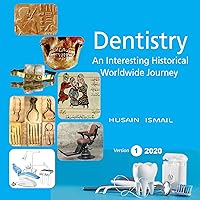 Dentistry... An Interesting Historical Worldwide Journey