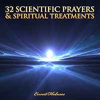 32 Scientific Prayers and Spiritual Treatments 32 Scientific Prayers and Spiritual Treatments Audible Audiobook