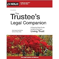 Trustee's Legal Companion, The: A Step-by-Step Guide to Administering a Living Trust Trustee's Legal Companion, The: A Step-by-Step Guide to Administering a Living Trust Paperback Kindle