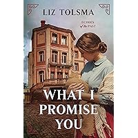 What I Promise You (Echoes of the Past Book 2) What I Promise You (Echoes of the Past Book 2) Kindle Audible Audiobook Paperback Audio CD