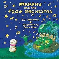 Murphy and the Frog Orchestra Murphy and the Frog Orchestra Paperback Kindle