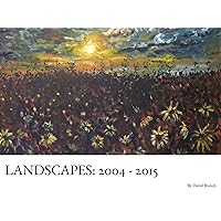 Landscapes: 2004 - 2015 (Paintings Book 1) Landscapes: 2004 - 2015 (Paintings Book 1) Kindle