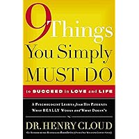 Nine Things You Simply Must Do: To Succeed in Love and Life Nine Things You Simply Must Do: To Succeed in Love and Life Audible Audiobook Paperback Kindle Hardcover Audio CD
