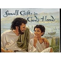 Small Gifts in God's Hands Small Gifts in God's Hands Hardcover