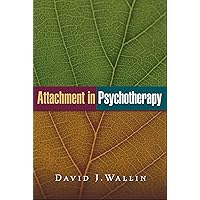 Attachment in Psychotherapy Attachment in Psychotherapy Paperback Kindle Audible Audiobook Hardcover Audio CD