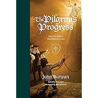 The Pilgrim's Progress: From This World to That Which Is to Come (Redesign) The Pilgrim's Progress: From This World to That Which Is to Come (Redesign) Hardcover
