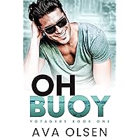 Oh Buoy: MM Boss Employee Romance (Voyagers Book One) Oh Buoy: MM Boss Employee Romance (Voyagers Book One) Kindle Paperback