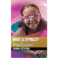 What is syphilis?: What is syphilis?