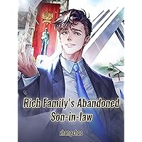 Rich Family's Abandoned Son-in-law: Urban Billionaire Undercover Romance Vol 1