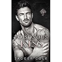 Poisonous Kiss: A Dark Mafia Arranged Marriage Romance Poisonous Kiss: A Dark Mafia Arranged Marriage Romance Kindle Paperback