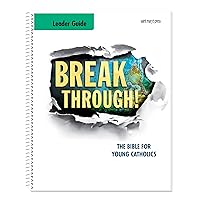 Breakthrough! The Bible for Young Catholics (NABRE) Leader Guide