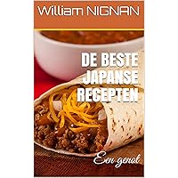 DE BESTE JAPANSE RECEPTEN : Een genot (Dutch Edition)