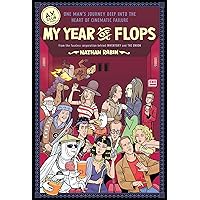 My Year of Flops: The A.V. Club Presents One Man's Journey Deep into the Heart of Cinematic Failure My Year of Flops: The A.V. Club Presents One Man's Journey Deep into the Heart of Cinematic Failure Paperback Kindle