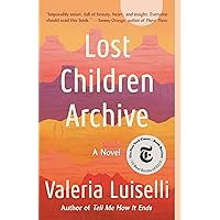 Lost Children Archive: A novel Lost Children Archive: A novel Paperback Kindle Hardcover
