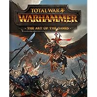Total War: Warhammer - The Art of the Games Total War: Warhammer - The Art of the Games Hardcover Kindle