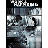 Work & Happiness: The Human Cost of Welfare