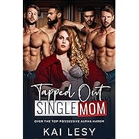 Tapped Out Single Mom: A Contemporary Reverse Harem Romance (Lucky Lady Reverse Harems) Tapped Out Single Mom: A Contemporary Reverse Harem Romance (Lucky Lady Reverse Harems) Kindle Paperback