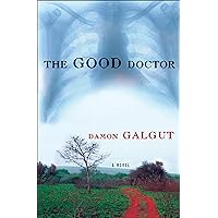 The Good Doctor: A Novel The Good Doctor: A Novel Kindle Paperback Hardcover
