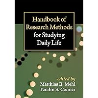 Handbook of Research Methods for Studying Daily Life Handbook of Research Methods for Studying Daily Life Paperback Kindle Hardcover
