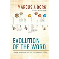 Evolution of the Word: The New Testament in the Order the Books Were Written Evolution of the Word: The New Testament in the Order the Books Were Written Paperback Kindle Audible Audiobook Hardcover Audio CD