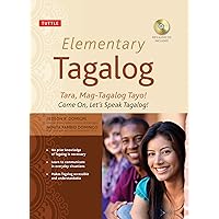 Elementary Tagalog: Tara, Mag-Tagalog Tayo! Come On, Let's Speak Tagalog! (MP3 Audio CD Included) Elementary Tagalog: Tara, Mag-Tagalog Tayo! Come On, Let's Speak Tagalog! (MP3 Audio CD Included) Paperback Kindle Hardcover