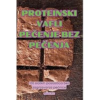 Proteinski Vafli PeČenje Bez PeČenja (Croatian Edition)