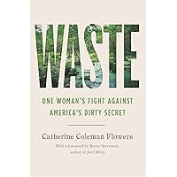 Waste: One Woman’s Fight Against America’s Dirty Secret Waste: One Woman’s Fight Against America’s Dirty Secret Paperback Kindle Audible Audiobook Hardcover