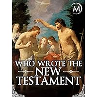 Who Wrote the New Testament?