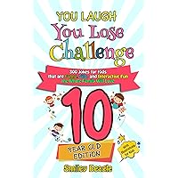 You Laugh You Lose Challenge - 10 Year Old Edition: 300 Jokes for Kids that are Funny, Silly, and Interactive Fun the Whole Family Will Love - With Illustrations ... for Kids (You Laugh You Lose Series Book 5) You Laugh You Lose Challenge - 10 Year Old Edition: 300 Jokes for Kids that are Funny, Silly, and Interactive Fun the Whole Family Will Love - With Illustrations ... for Kids (You Laugh You Lose Series Book 5) Kindle Audible Audiobook Paperback
