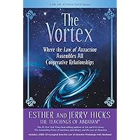 The Vortex: Where the Law of Attraction Assembles All Cooperative Relationships