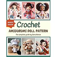 Timeless Amigurumi Doll Patterns: Crochet Doll Patterns for All Skill Levels | Including Step-by-Step, Easy-to-Follow Instructions | Cute Classic and Modern Amigurumi Dolls