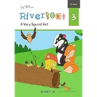A Very Special Ant: Teach Your Children Friendship and Creativity (Riverboat Series Chapter Books Book 3) A Very Special Ant: Teach Your Children Friendship and Creativity (Riverboat Series Chapter Books Book 3) Kindle Hardcover Paperback