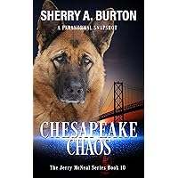 Chesapeake Chaos: Book 10 in The Jerry McNeal Series (A Paranormal Snapshot) Chesapeake Chaos: Book 10 in The Jerry McNeal Series (A Paranormal Snapshot) Kindle Audible Audiobook Paperback