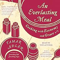 An Everlasting Meal: Cooking with Economy and Grace An Everlasting Meal: Cooking with Economy and Grace Paperback Kindle Audible Audiobook Hardcover Spiral-bound Audio CD