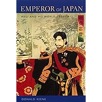 Emperor of Japan: Meiji and His World, 1852–1912 Emperor of Japan: Meiji and His World, 1852–1912 Kindle Audible Audiobook Paperback Hardcover Audio CD