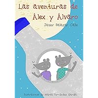 Las aventuras de Álex y Álvaro (Spanish Edition) Las aventuras de Álex y Álvaro (Spanish Edition) Kindle Audible Audiobook Paperback