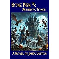 Bone Kien - Olphinio's Tower: The Third Book in the Bone Kien Series Bone Kien - Olphinio's Tower: The Third Book in the Bone Kien Series Kindle Paperback
