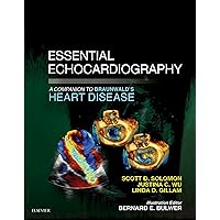 Essential Echocardiography: A Companion to Braunwald’s Heart Disease E-Book (Companion to Braunwald's Heart Disease) Essential Echocardiography: A Companion to Braunwald’s Heart Disease E-Book (Companion to Braunwald's Heart Disease) Kindle Paperback