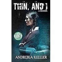Thin, and I Thin, and I Kindle Audible Audiobook Paperback Hardcover