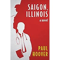 Saigon, Illinois: A Novel Saigon, Illinois: A Novel Kindle Paperback