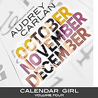 Calendar Girl: Volume Four: October, November, December Calendar Girl: Volume Four: October, November, December Audible Audiobook Kindle Paperback Audio CD