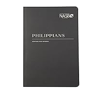 NASB Scripture Study Notebook: Philippians: NASB NASB Scripture Study Notebook: Philippians: NASB Paperback