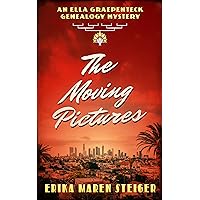The Moving Pictures: An Ella Graepenteck Genealogy Mystery (Ella Graepenteck Genealogy Mysteries Book 1) The Moving Pictures: An Ella Graepenteck Genealogy Mystery (Ella Graepenteck Genealogy Mysteries Book 1) Kindle Paperback